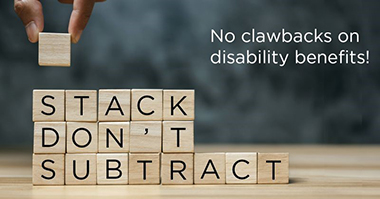 No clawbacks on disability benefits - person placing down toy blocks that spell out Stack don't subtract