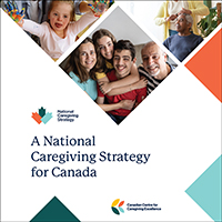 Collage of caregiving groups. "A National Caregiving Strategy for Canada". Canadian Centre for Caregiving Excellence logo