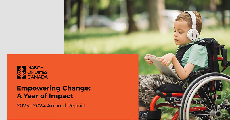 March of Dimes Canada Empowering Change: A Year of Impact 2023-2024 Annual Report (boy in a manual wheelchair using a tablet)